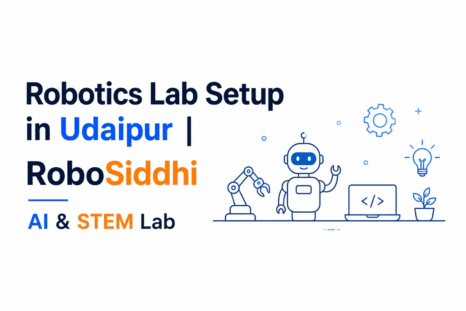 Robotics Lab Setup in Udaipur | RoboSiddhi – AI & STEM Lab