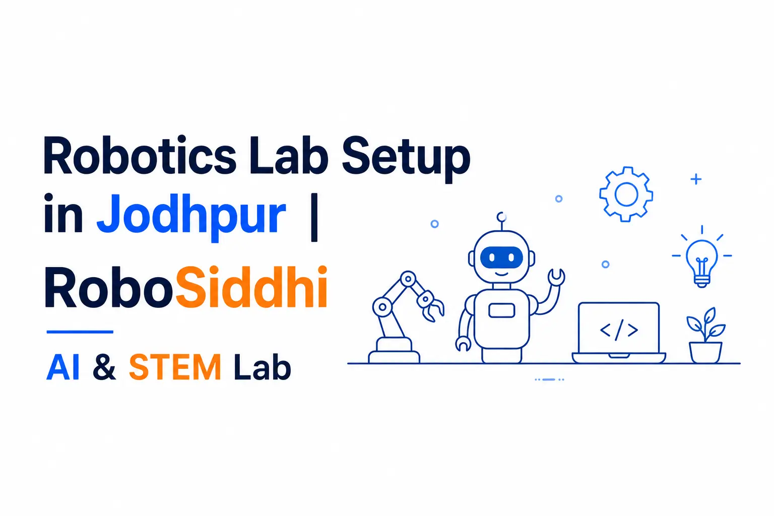 Robotics Lab Setup in Jodhpur | RoboSiddhi – AI & STEM Lab Robotics Lab Setup in Jodhpur | RoboSiddhi – AI & STEM Lab