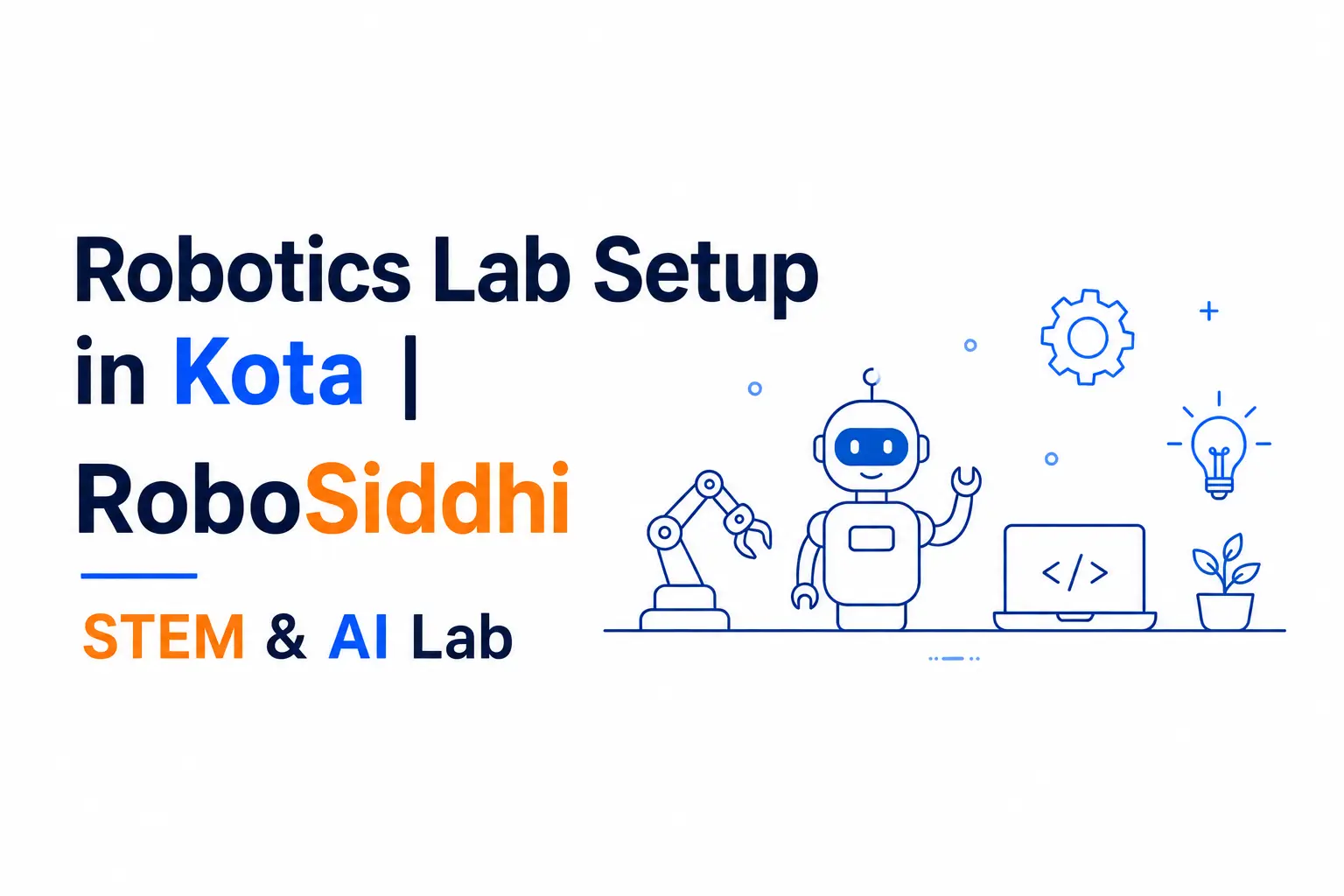 Robotics Lab Setup in Kota | RoboSiddhi – STEM & AI Lab
